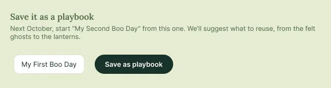 A banner at the end of a HearthIQ event plan reading Save it as a playbook: next October, start My Second Boo Day from this one, we’ll suggest what to reuse, from the felt ghosts to the lanterns, with My First Boo Day and Save as playbook buttons.
